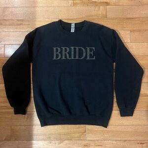 Women’s Size Small “Bride” Black Crewneck Sweatshirt